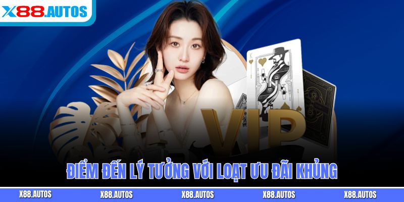 Điểm đến lý tưởng với loạt ưu đãi khủng